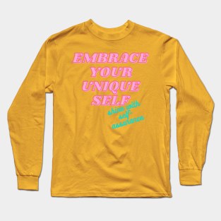 Embrace Your Unique Self Long Sleeve T-Shirt